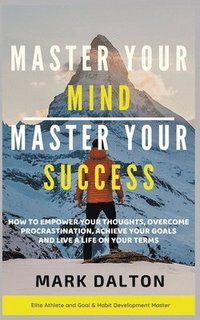 bokomslag Master Your Mind - Master Your Success