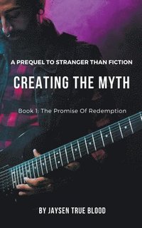 bokomslag Creating The Myth