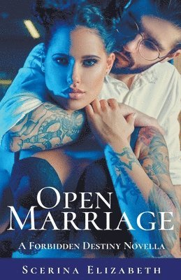 Open Marriage: A Forbidden Destiny Novella 1