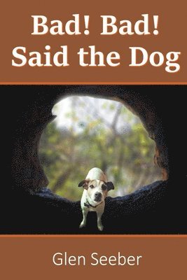Bad! Bad! Said the Dog