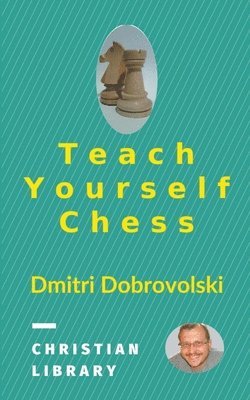 Teach Yourself Chess 1