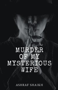bokomslag Murder Of My Mysterious Wife - Immortal Game
