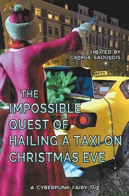 bokomslag The Impossible Quest of Hailing a Taxi on Christmas Eve