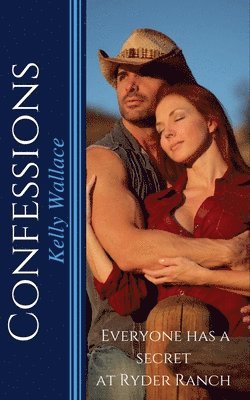 Kelly Wallace - Confessions - Everyone Has A Secret At Ryder Ranch, Häftad