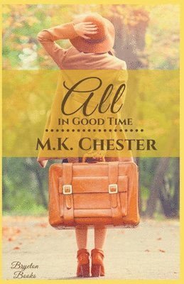 M K Chester, M. K. Chester, M.K. Chester - All in Good Time, Häftad