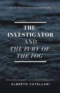 bokomslag The Investigator and the Fury of the Fog