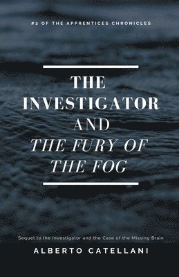 bokomslag The Investigator and the Fury of the Fog