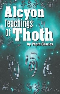 bokomslag Alcyon Teachings Of Thoth