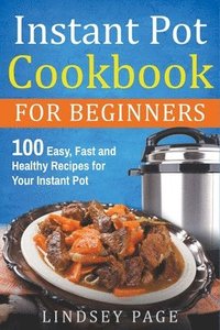 bokomslag Instant Pot Cookbook for Beginners