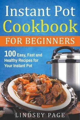 Instant Pot Cookbook for Beginners 1