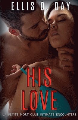 Ellis O Day - His Love, Häftad
