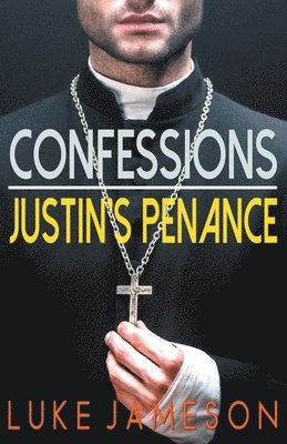Luke Jameson - Confessions- Justin's Penance, Häftad
