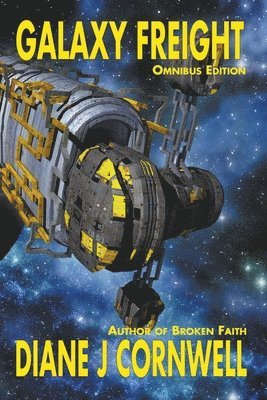 Diane J Cornwell, Diane J. Cornwell - Galaxy Freight Omnibus Edition, Häftad