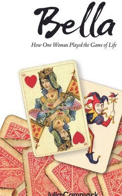 bokomslag Bella book 1 How One Woman Played the Game of Life