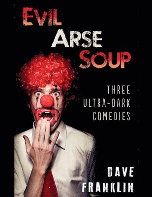 Evil Arse Soup 1