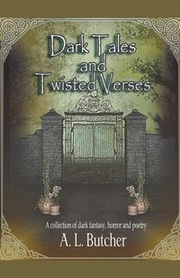 bokomslag Dark Tales and Twisted Verses