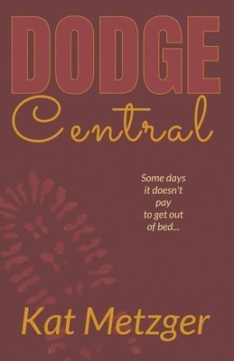 Kat Metzger - Dodge Central, Häftad