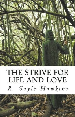 The Strive for Life and Love 1