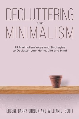 Decluttering and Minimalism 1