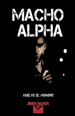 John Danen - Macho Alpha, Häftad