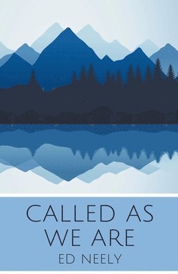 Ed Neely - Called As We Are, Häftad