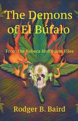 Rodger B Baird, Rodger B. Baird - Demons of El Búfalo, Häftad