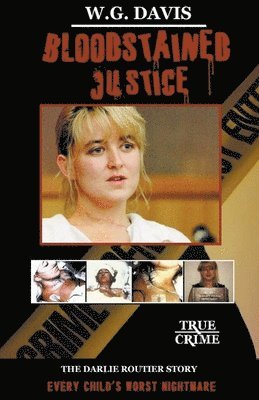 bokomslag Bloodstained Justice The Darlie Routier Story