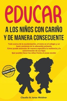 Jonas Weidner, Claudia Weidner - Educar a los niños con cariño y de manera consecuente, Häftad