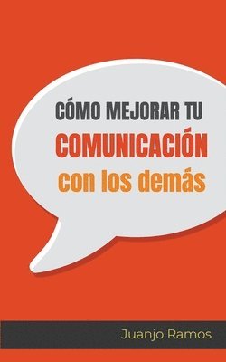 bokomslag Cmo mejorar tu comunicacin con los dems