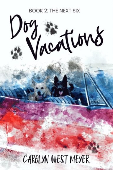 bokomslag Book Two: The Next Six Dog Vacations