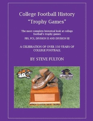 College Football History &quot;Trophy Games&quot; 1