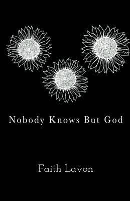 bokomslag Nobody Knows But God