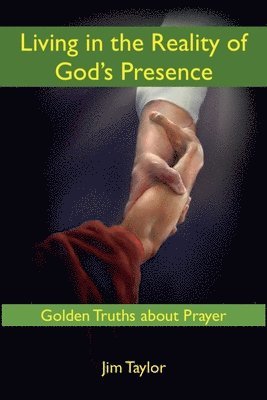 Jim Taylor - Living in the Reality of God's Presence, Häftad