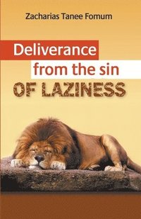 bokomslag Deliverance From The Sin of Laziness