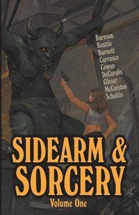 bokomslag Sidearm & Sorcery Volume One