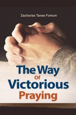 bokomslag The Way of Victorious Praying