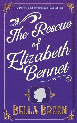 bokomslag The Rescue of Elizabeth Bennet