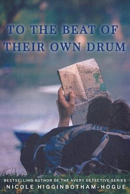 Nicole Higginbotham-Hogue - To the Beat of Their Own Drum, Häftad
