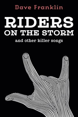 Dave Franklin - Riders on the Storm and Other Killer Songs, Häftad