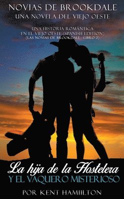 Kent Hamilton - hija de la Hostelera y el Vaquero Misterioso, Häftad