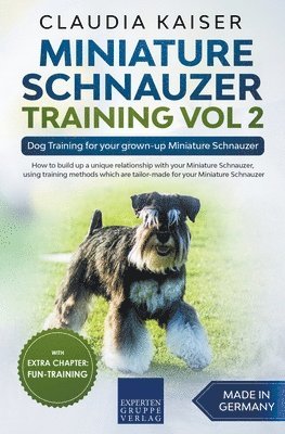Miniature Schnauzer Training Vol 2 - Dog Training for Your Grown-up Miniature Schnauzer 1