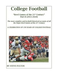 bokomslag College Football Bowl Games of the 21st Century - Part II {2011-2020}