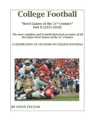 College Football Bowl Games of the 21st Century - Part II {2011-2020} 1