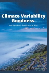 bokomslag Climate Variability Goodness