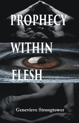 Prophecy Within Flesh 1