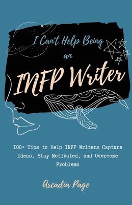 bokomslag I Can't Help Being an INFP Writer