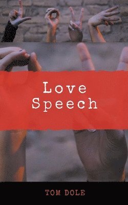 Tom Dole - Love Speech, Häftad