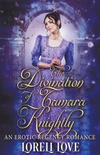 bokomslag The Divination of Tamara Knightly