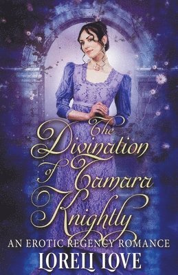 The Divination of Tamara Knightly 1