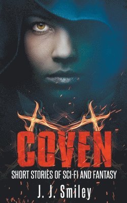 Coven; Short Stories of Sci-fi and Fantasy